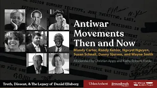 Antiwar Movements Then and Now: Ellsberg Conference Panel