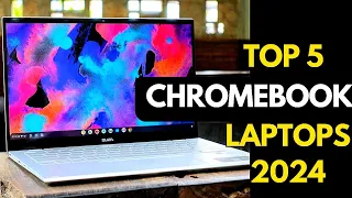 Top 5 Best Chromebooks to buy in 2024