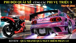 REVIEW QUÁ NHANH QUÁ NGUY HIỂM FULL PHẦN 1-5 || THE FAST AND THE FURIOUS 1-5 || BY MƯA REVIEW PHIM