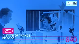 A State of Trance Episode 840 (#ASOT840)