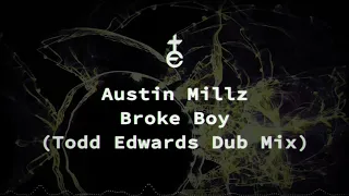 Austin Millz - Broke Boy (Todd Edwards Dub Mix)