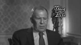 Thug Life S. Lavrov (Minister of Foreign Affairs)