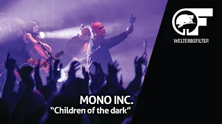 Mono Inc - Children of the Dark (live durch den Welterbefilter) beim MINER'S ROCK