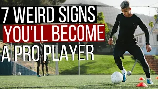 7 Weird Signs You'll Become A Pro Soccer Player