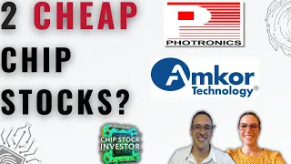 2 Cheap Chip Stocks to Buy For the End of 2023? Photronics (PLAB) and Amkor (AMKR)