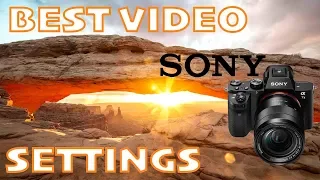 BEST SONY a7II SETTINGS FOR VIDEO