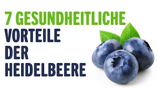 7 GESUNDHEITLICHE VORTEILE DER HEIDELBEERE | Vorteile von | Tipps für ein Gesundes