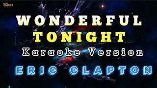 Wonderful Tonight 🎶 Karaoke Version || Eric Clapton🎤