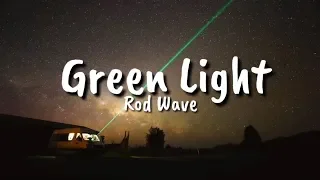 Rod Wave - Green Light (Lyrics)