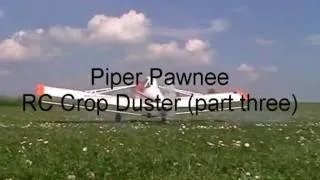 Piper Pawnee RC Crop Duster (Part three)