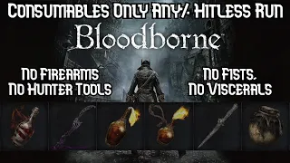 Consumable Only Any% Hitless (World's First) - Bloodborne