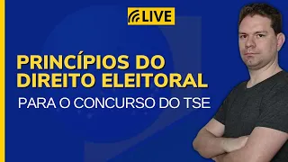 PRINCÍPIOS DO DIREITO ELEITORAL PARA CONCURSO TSE UNIFICADO | #LIVE 129