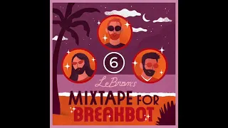 LeBRON   Mixtape for Breakbot 6