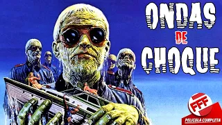 ONDAS DE CHOQUE | Película Completa de ZOMBIES y de TERROR en Español