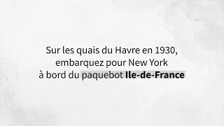 Sur les quais du Havre en 1930, embarquez pour New York !