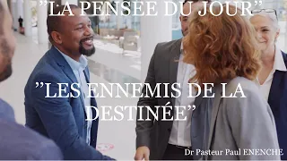 QUELS SONT LES ENNEMIS D’UNE GRANDE DESTINÉE || Dr Pasteur PAUL ENENCHE || SEED OF DESTINY ||