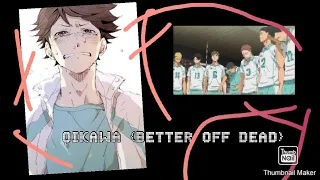 Suicidal Oikawa?! [BETTER OFF DEAD] haikyuu text pt. 1