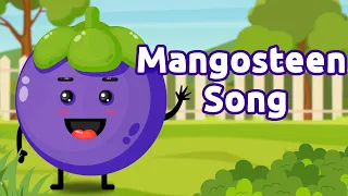 Fun Fruit Song for Kids | Mangosteen Song | Kids Nursery Rhymes