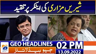 Geo News Headlines 2 PM | Shireen Mazari's criticism of anchor Kamran Khan - 13 September 2022