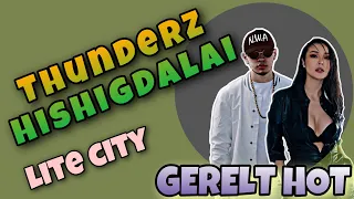 ThunderZ x Hishigdalai - Gerelt hot | LITE CITY | Lyrics