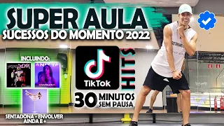 Super Aulão de Dança/Ritmos - Hit's TIKTOK e Sucessos do Momento 2022 - 30 Minutos Sem Pausa