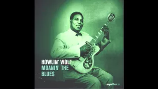 Howlin' Wolf - No Place to Go