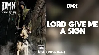 DMX - Lord Give Me A Sign (432Hz)