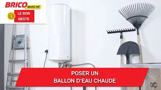 Comment poser un ballon d'eau chaude ? (Bricomarché)