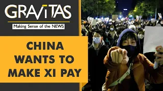 Gravitas: Unprecedented protests in China: Why Xi Jinping should resign