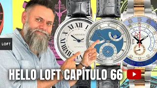 Hello LOFT Capítulo 66 con 12 relojes de lujo recién llegados al LOFT de Relojes ¡Ya disponibles!