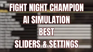 Fight Night Champion AI Simulation Best Sliders & Settings