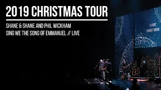 Shane & Shane and Phil Wickham | Christmas Tour 2019 // Sing We The Song of Emmanuel LIVE