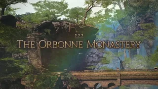 The Orbonne Monastery Guide - Part ONE