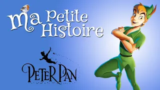 "MA PETITE HISTOIRE" de PETER PAN - HISTOIRE POUR ENFANTS