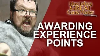 How to Award XP as a GM -  Game Master Tips - How to be a Great Game Master