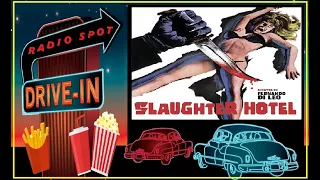 DRIVE-IN MOVIE RADIO SPOT - SLAUGHTER HOTEL (1971)