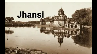 Jhansi in 1900 - Old and Rare Photos