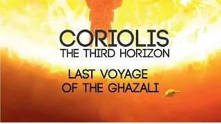 Coriolis. Ostatnia podróż Ghazali [01x01]