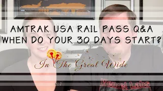 When Do Your 30 Days Start on the Amtrak USA Rail Pass?