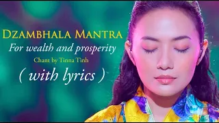 Buddhist Mantra For WEALTH and PROSPERITY- NO ADS in Dzambhala (Jambhala) Epic Music - Tinna Tinh