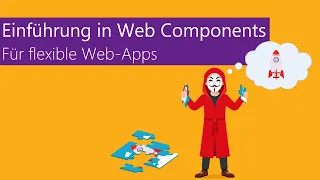 Einführung in Web Components: Für flexible Web-Apps