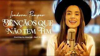 Isadora Pompeo - Bênçãos que não tem Fim (Counting my blessings) - Official video Music + Lyrics