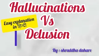 Different between Hallucination vs Delusion (MHN) explain in hindi