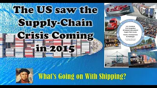 The US Saw The Supply-Chain Crisis Coming in 2015!  |  What's Going on With Shipping?