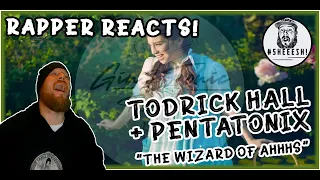 Todrick Hall ft. Pentatonix - The Wizard Of Ahhhs | RAPPER'S FIRST REACTION!