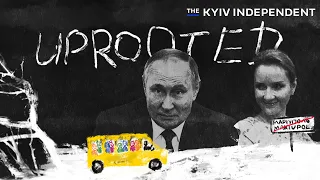 UPROOTED | An investigation into Russia’s abduction of Ukrainian children