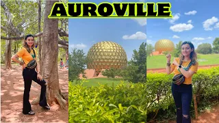 Visit to Auroville | Pondicherry | detailed vlog | what is Auroville