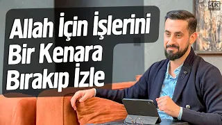 Allah İçin İşlerini Bir Kenara Bırak ve İzle - İhlas Ameldir @Mehmedyildiz