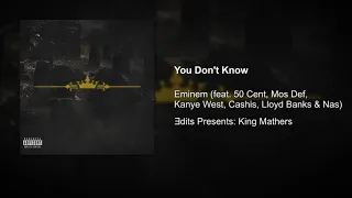 Eminem - You Don't Know (feat. Mos Def, Kanye West, Nas, 50 Cent, Lloyd Banks & Cashis)