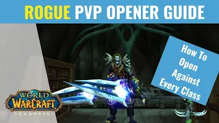 WoW Classic - Rogue PVP Opener Guide